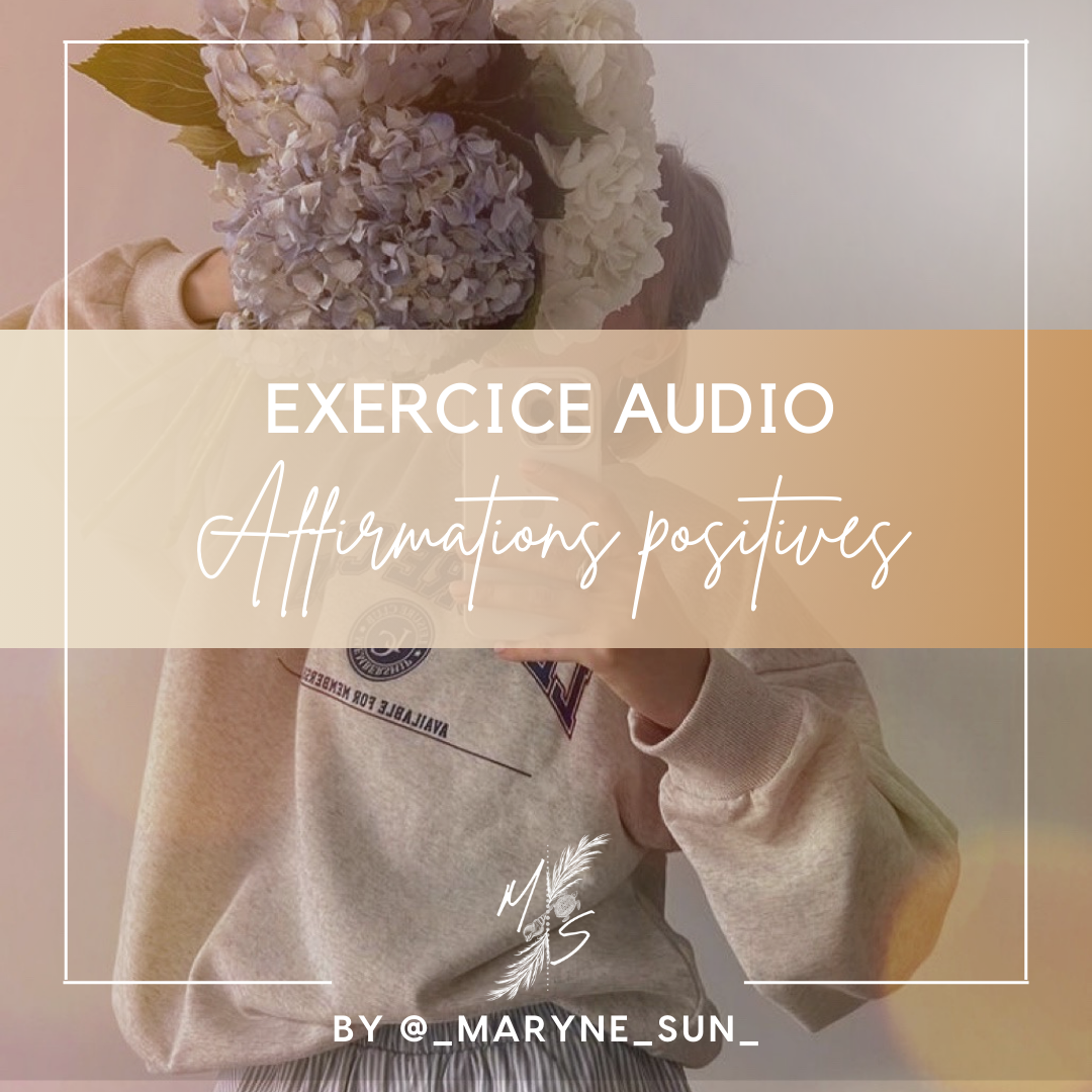 Exercice d’affirmations positives 🌟 AUDIO  & PDF
